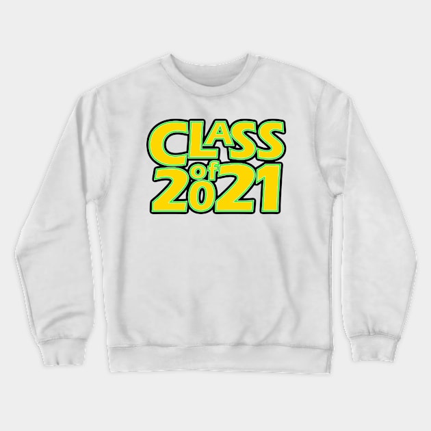 Grad Class of 2021 Crewneck Sweatshirt by gkillerb